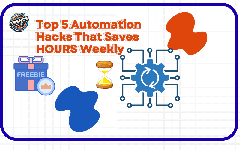 Top 5 Automation Hack